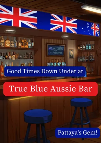 Good Times Down Under at True Blue Aussie Bar - Pattaya's Gem!